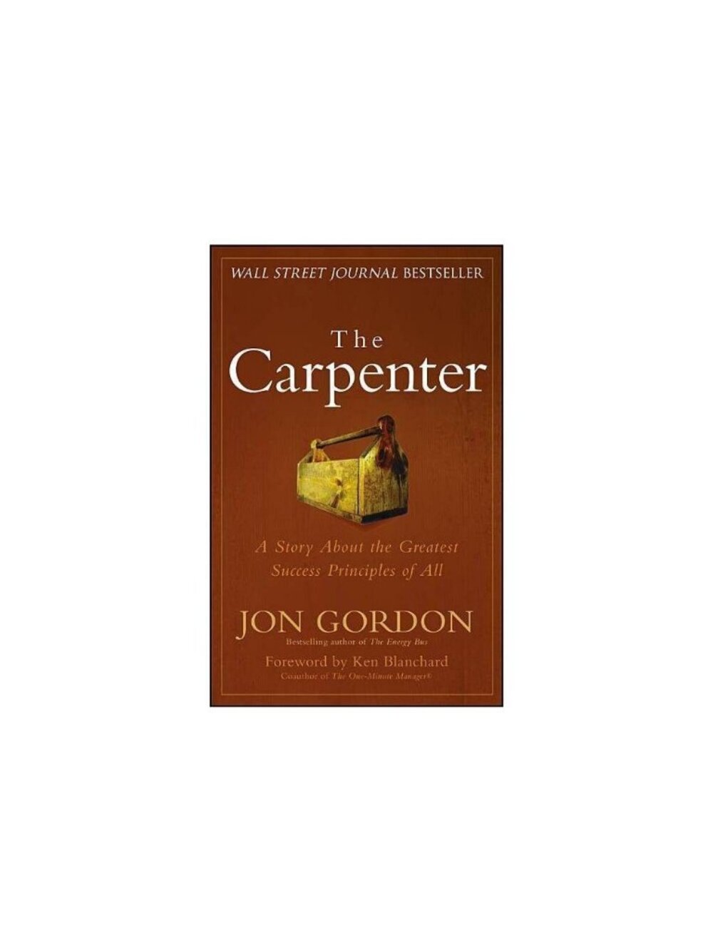 The Carpenter Jon Gordon 2014 Hardcover Business & Success Principles Pre-Owned